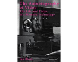 The Autobiography of Video – The Life and Times of a Memory Technology