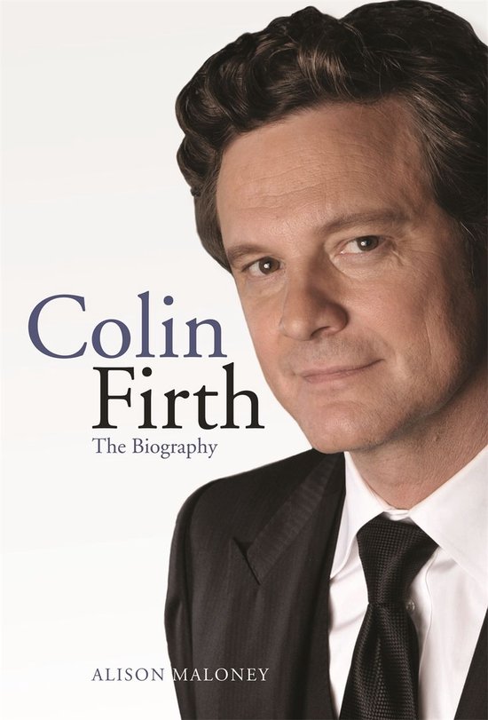 Colin Firth: The Biography - cover