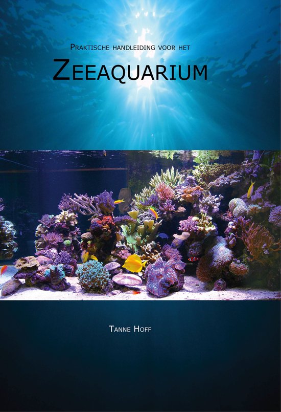 Foto: Praktische handleiding voor het zeeaquarium 1 basis opzet verzorging probleemoplossing