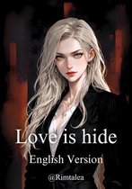 LOVE IS HIDE