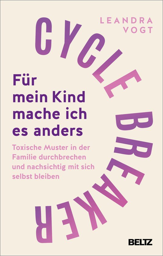 Cycle Breaker: Für mein Kind mache ich es anders - cover