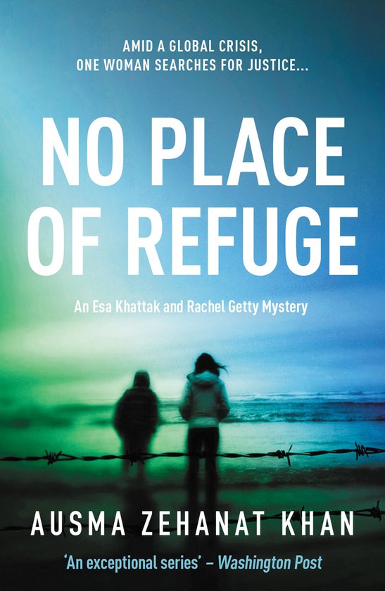 Rachel Getty A Detective Esa Khattak and Rachel Getty Mystery 4 - No Place of Refuge ...