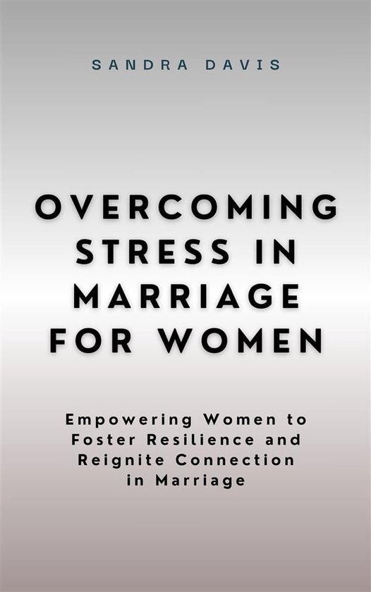 Overcoming Stress in Marriage for Women - cover