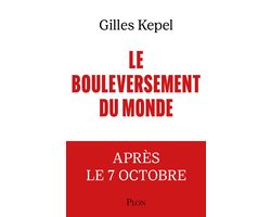Le Bouleversement du monde - L'après 7 Octobre