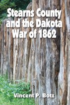 Stearns County and the Dakota War of 1862