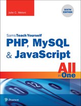 Sams Teach Yourself - PHP, MySQL & JavaScript All in One, Sams Teach Yourself