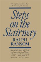 Steps on The Stairway: The Eight Essential Steps to Successful Living