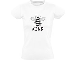 Bee kind Dames T-shirt | trots | motivatie | blij | vrolijk | wees jezelf | inspirerend | bij | Wit