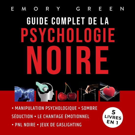 Guide complet de la Psychologie noire (5 livres en 1): Manip ... - cover