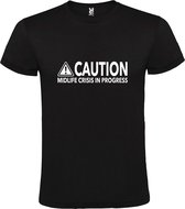 Zwart T-Shirt met “ Caution Midlife Crisis in Progress “ tekst Wit Size L