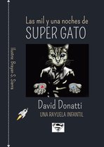 Colección El Gato Astronauta 1 - LAS MIL Y UNA NOCHES DE SUPER GATO