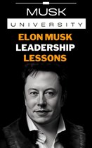 Elon Musk Mental Models - Elon Musk’s Leadership Lessons : Practical Leadership Skills for the 21st Century