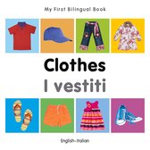My First Bilingual Book - My First Bilingual Book–Clothes (English–Italian)