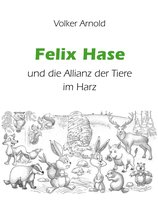 Felix Hase und die Allianz der Tiere im Harz