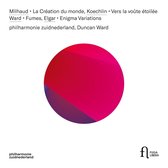 Philharmonie Zuidnederland, Duncan Ward - Milhaud: La Creation Du Monde - Koechlin: Vers La Voûte ëtoilée (CD)