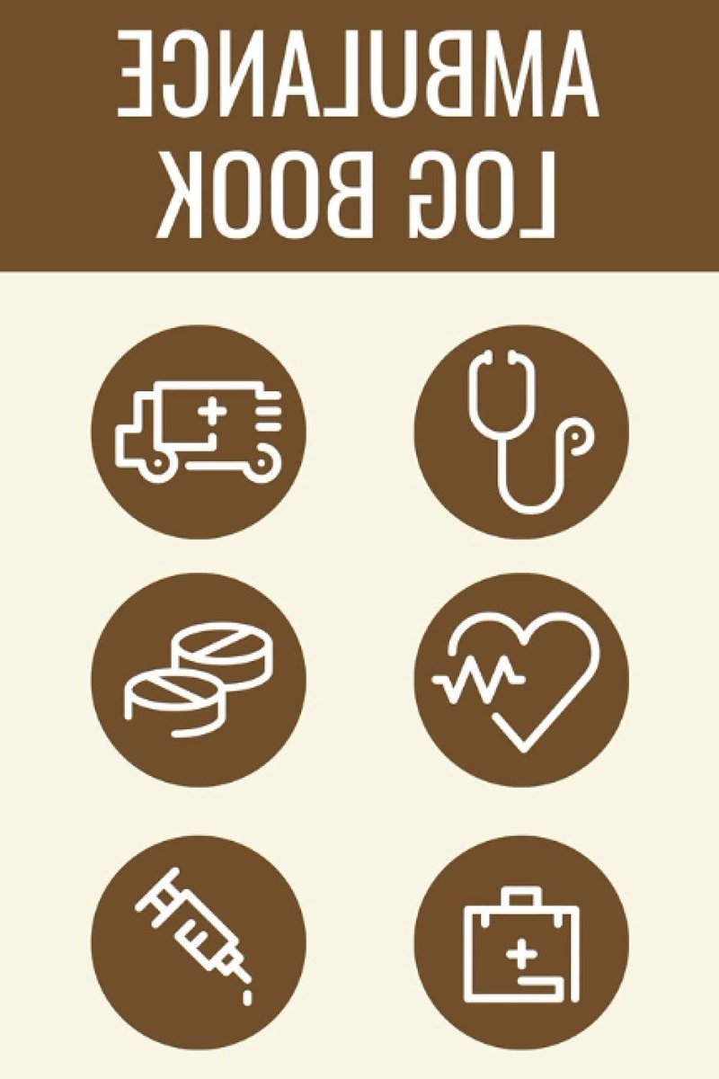 Ambulance Log Book: Your Ambulance Record Book, Ambulance Log Book