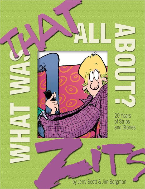 Zits - What Was That All About? - cover