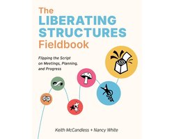 The Liberating Structures Fieldbook