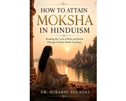 How to Attain Moksha in Hinduism