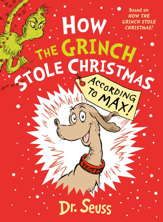 Max de hond, met een rode halsband, met een bordje om zijn nek met de tekst 'Volgens Max!'. De Grinch is links.