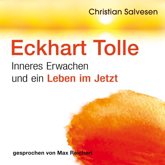 Eckhart Tolle – Inneres Erwachen und ein Leben im JETZT - cover