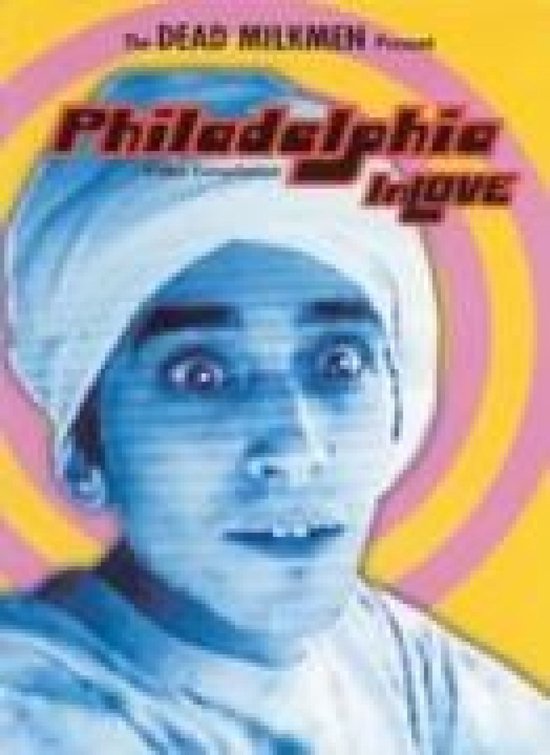 Dead Milkmen - Philadelphia in Love