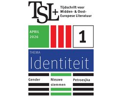 TSL+ Tijdschrift voor Midden- en Oost-Europese Literatuur 1 – TSL+ 2026-1 Identiteit