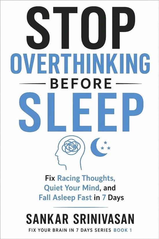 Fix your brain in 7 days 1 - Stop Overthinking Before Sleep - cover