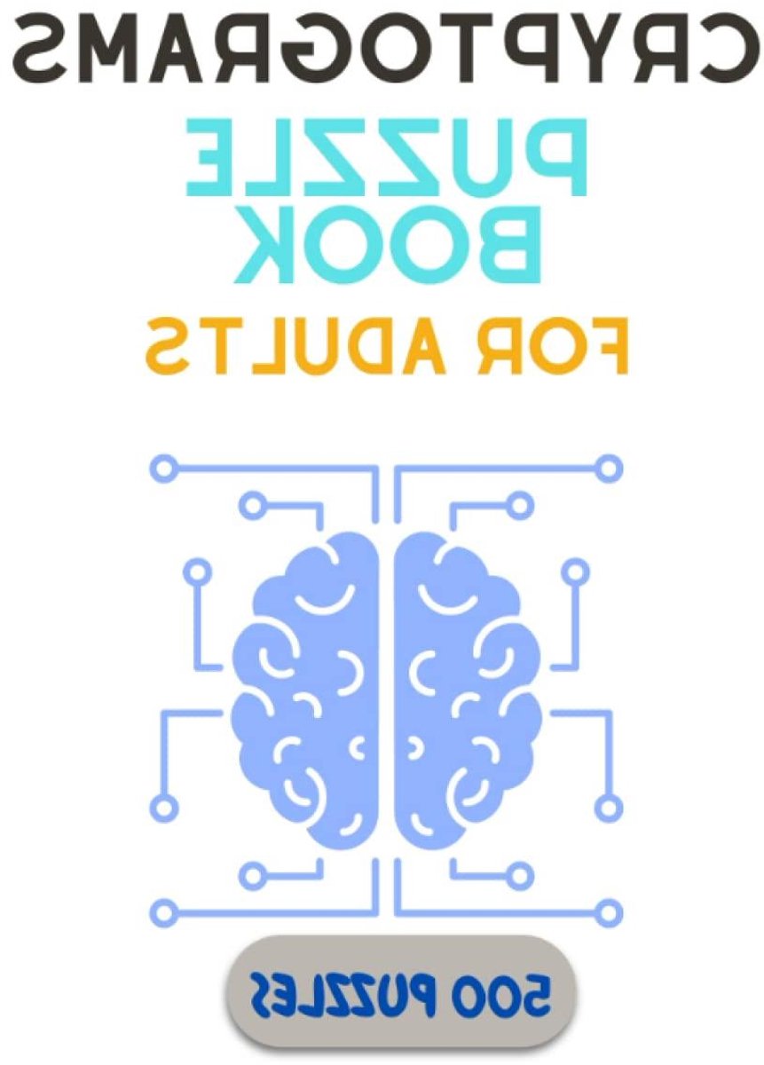 Cryptogrammen Puzzelboek - Woord Puzzels - Hersenen Trainen - 500 Puzzels - Groot Formaat - Zwart Wit
