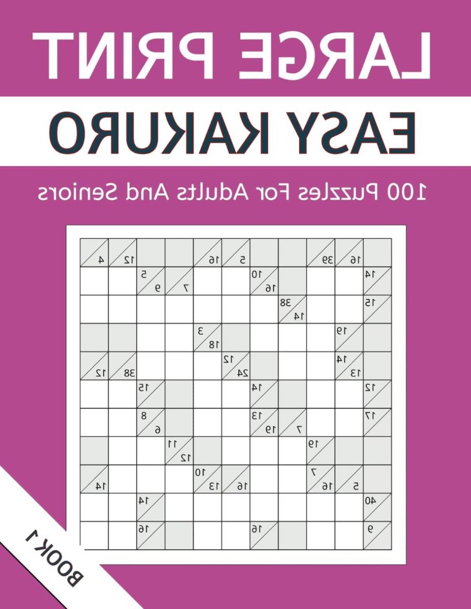 Kakuro Puzzelboek - Logische Puzzels - Hersengymnastiek - Extra Grote Letters - 28 x 22 cm - Niet gespecificeerd