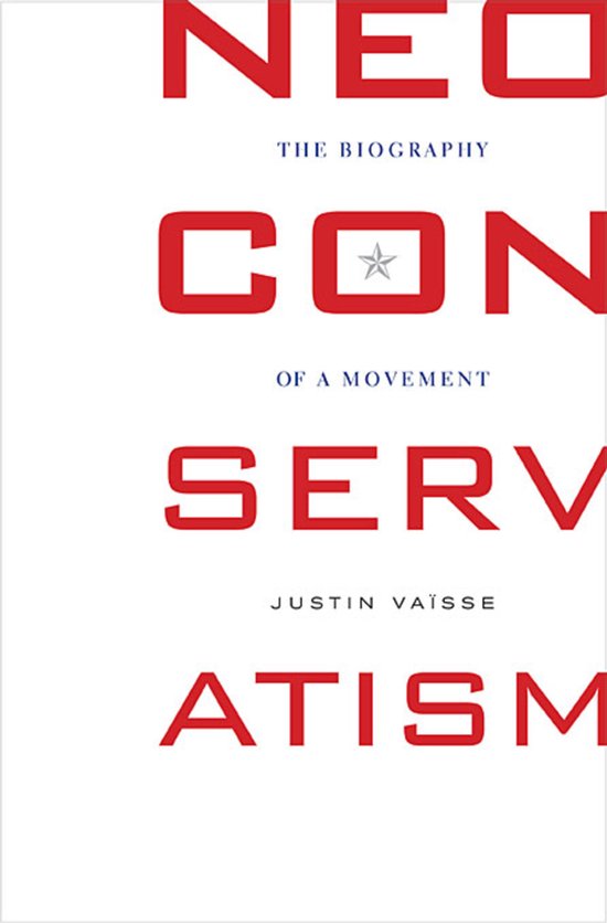 Boek cover met rode letters NEOCONSERVATISM. The biography of a movement. Justin Vaïsse.
