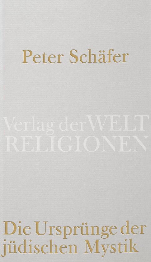 Peter Schäfer: Die Ursprünge der jüdischen Mystik. Omslag met gouden tekst.