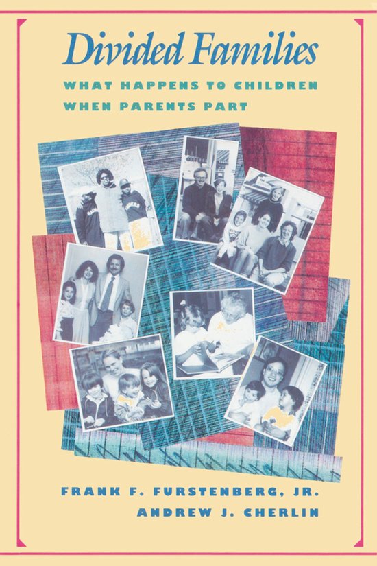 Divided Families - What Happens to Children When Parents Par ... - cover