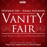 BBC Radio 4 audioboek 'Vanity Fair' met Stephen Fry en Emma Fielding, gebaseerd op de roman van William Makepeace Thackeray.