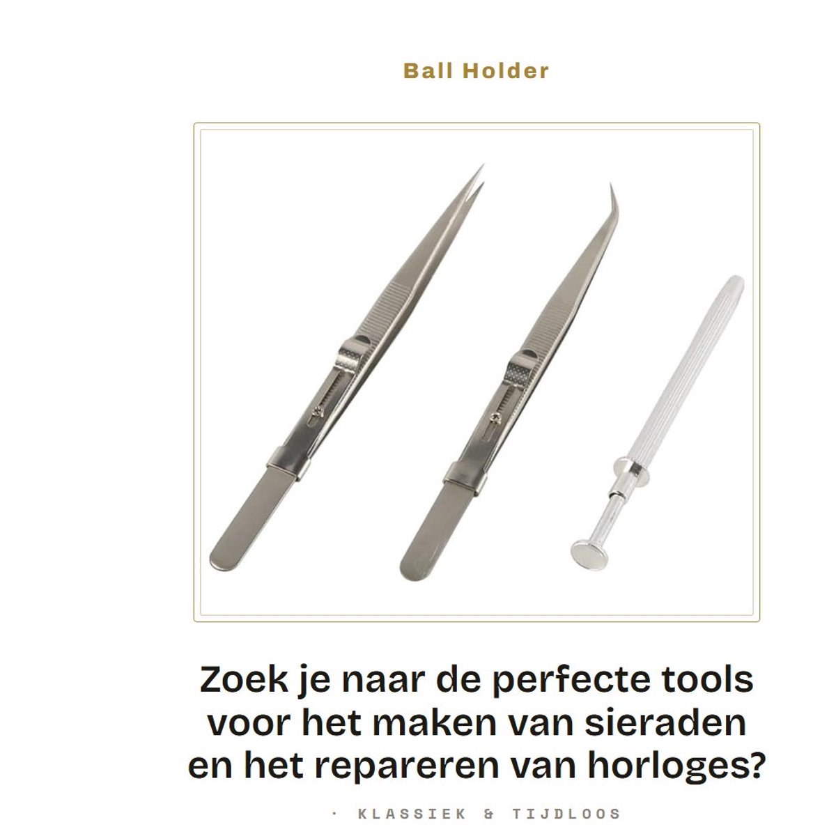Dailygoods- Ball Holder 3-delige Set - Roestvrij Stalen Gereedschap - Juweelmakerij - Horlogereparatie - Duurzaam - Corrosiebestendig - Juweliersgereedschap