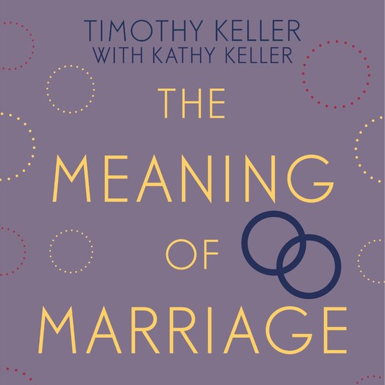 Boek "The Meaning of Marriage" door Timothy Keller met Kathy Keller, met twee blauwe ringen en gestippelde cirkels op een paarse achtergrond.