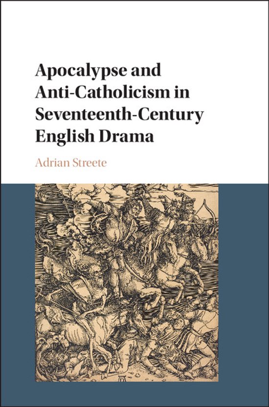 Apocalypse and Anti-Catholicism in Seventeenth-Century Engli ... - cover