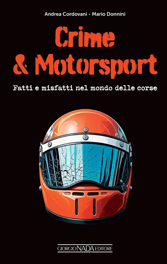 Crime & Motorsport. Fatti e misfatti nel mondo delle corse - cover