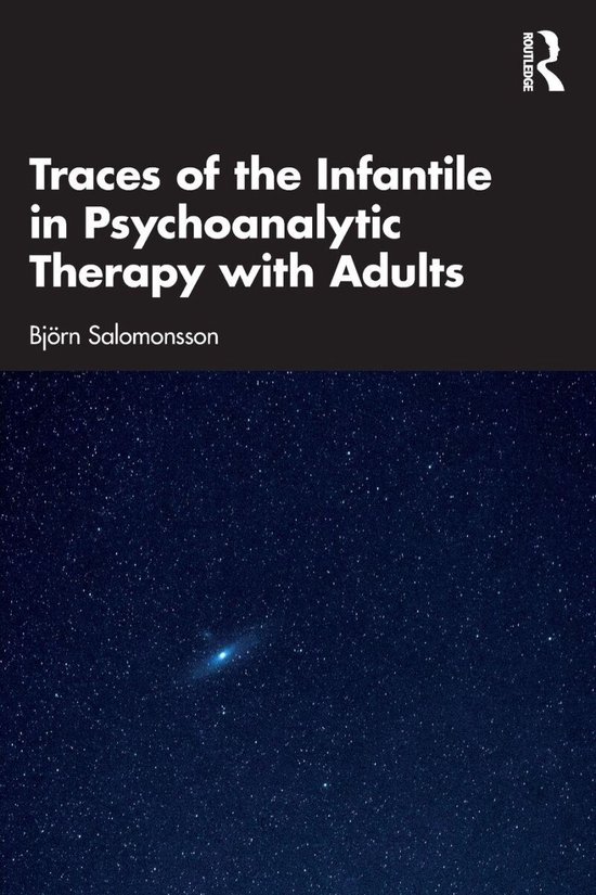 Traces of the Infantile in Psychoanalytic Therapy with Adult ... - cover