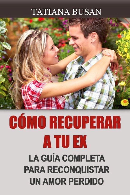 Cómo recuperar a tu ex - cover