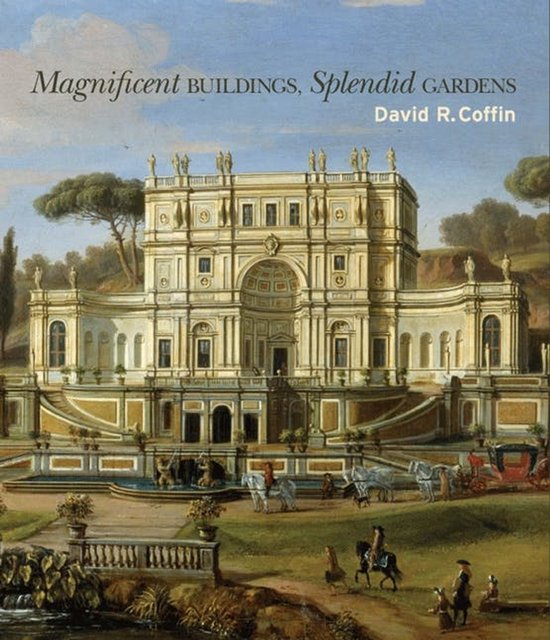 Magnificent Buildings, Splendid Gardens - cover