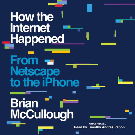 How the Internet Happened - cover