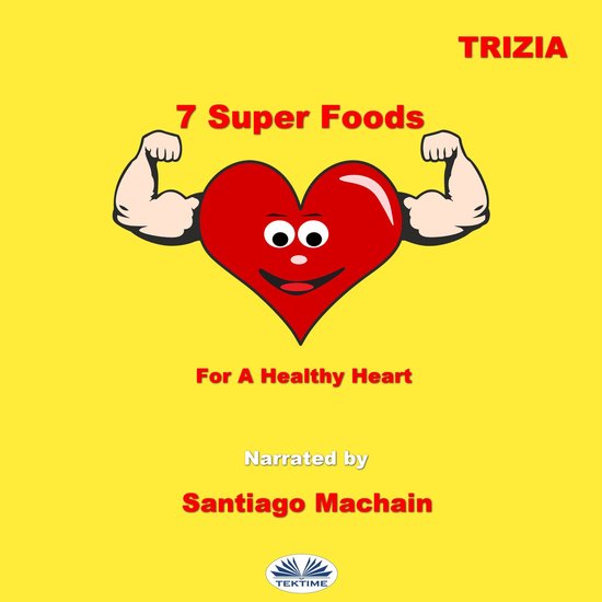 7 Super Foods For A Healthy Heart - cover