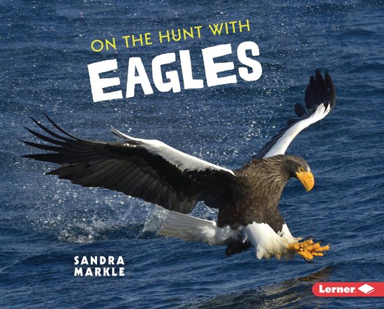 Ultimate Predators - On the Hunt with Eagles