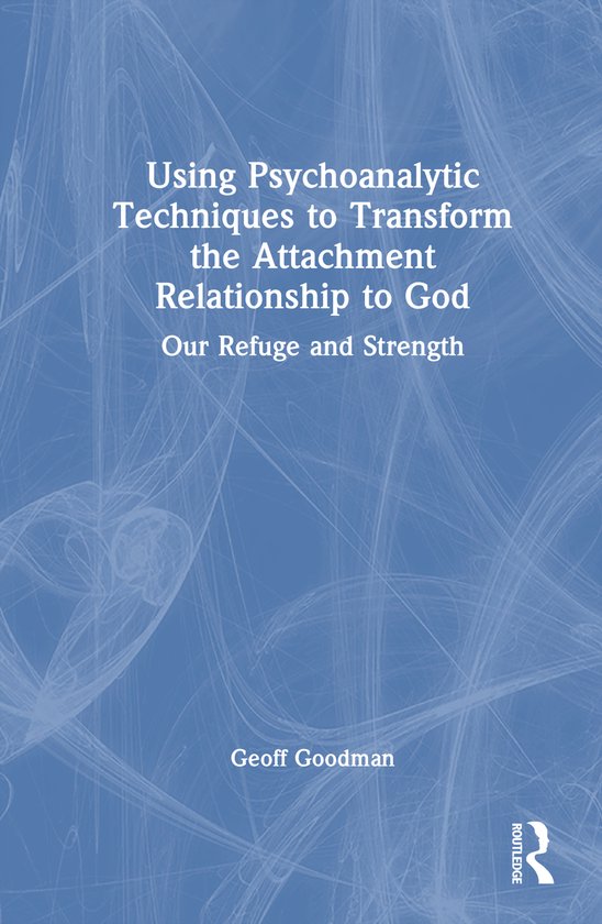 Using Psychoanalytic Techniques to Transform the Attachment  ... - cover