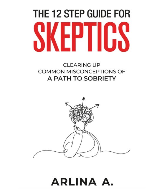 The 12 Step Guide For Skeptics - cover