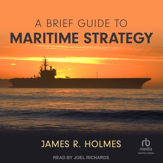 A Brief Guide to Maritime Strategy - cover
