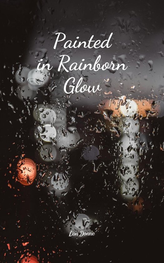 Painted in Rainborn Glow