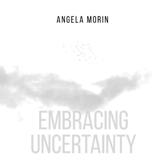Embracing Uncertainty, Angela Morin | 9798347708307 | Boeken | bol