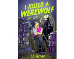 I Kissed a Werewolf and I Liked It